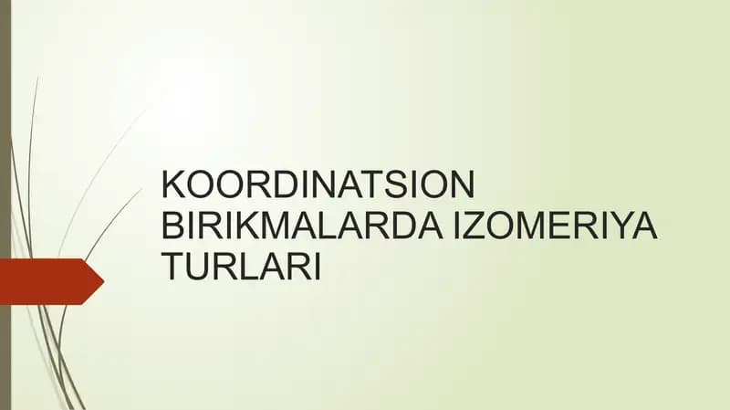 KOORDINATSION BIRIKMALARDA IZOMERIYA TURLARI