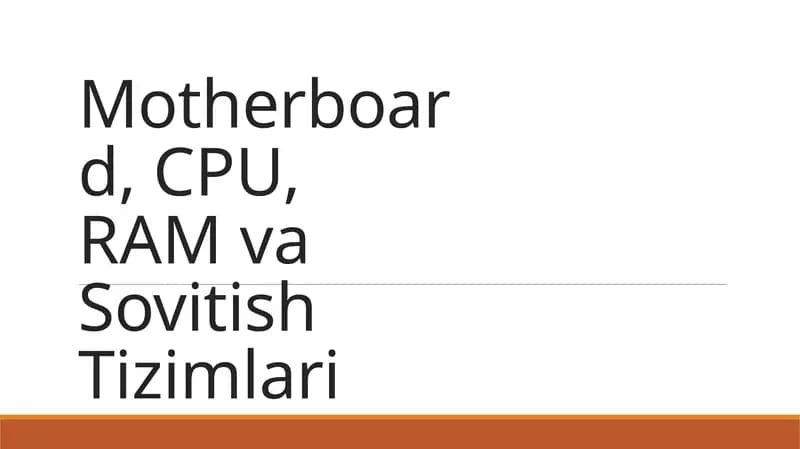 Motherboard, CPU, RAM va Sovitish Tizimlari