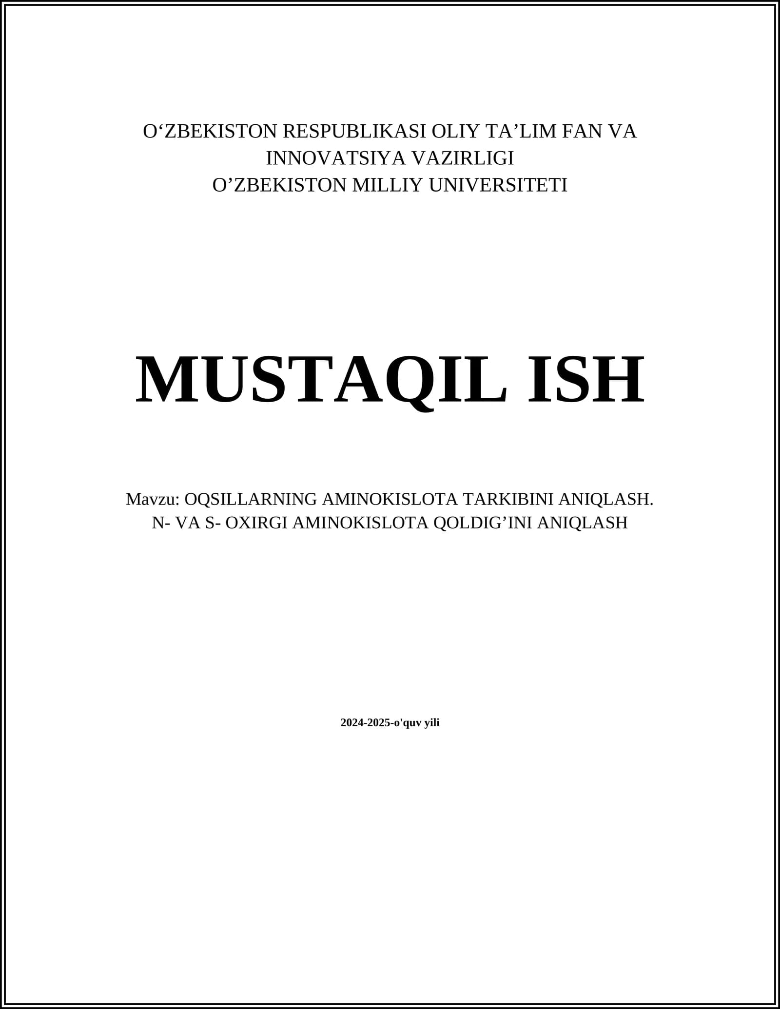 OQSILLARNING AMINOKISLOTA TARKIBINI ANIQLASH. N- VA S- OXIRGI AMINOKISLOTA QOLDIG’INI ANIQLASH