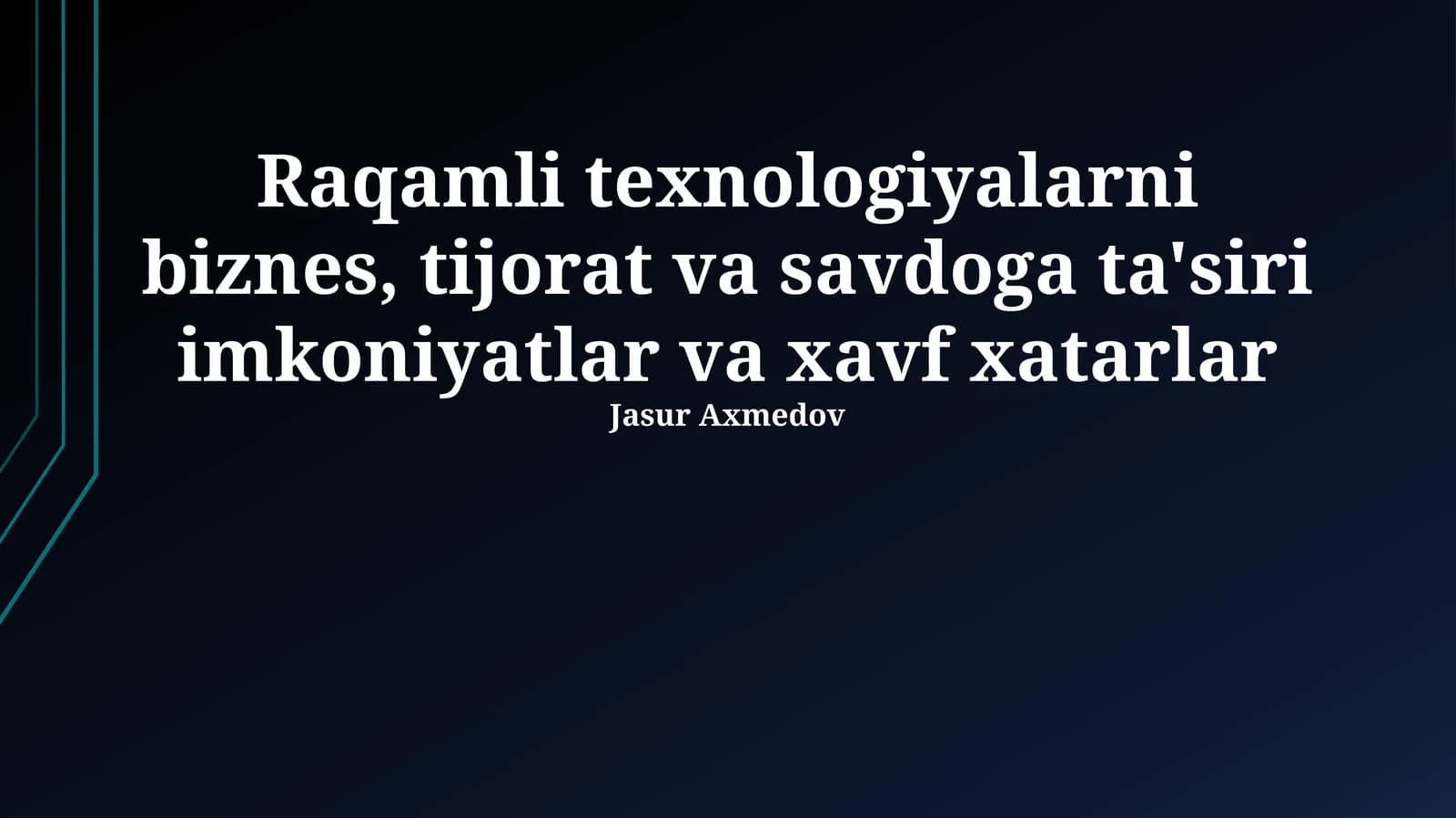 Raqamli Texnologiyalar Taʼsiri: Imkoniyatlar