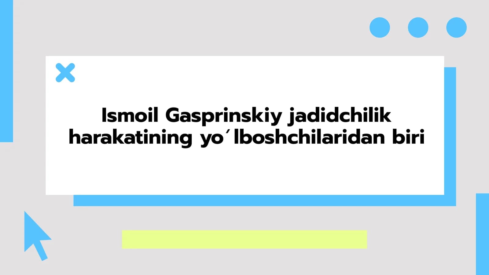 Ismoil Gasprinskiy jadidchilik harakatining yo’lboshchilaridan biri