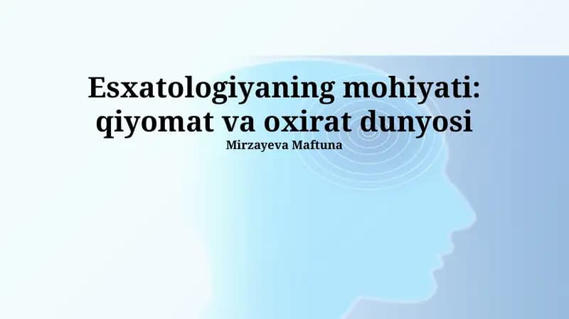 Esxatologiyaning mohiyati: qiyomat va oxirat dunyosi