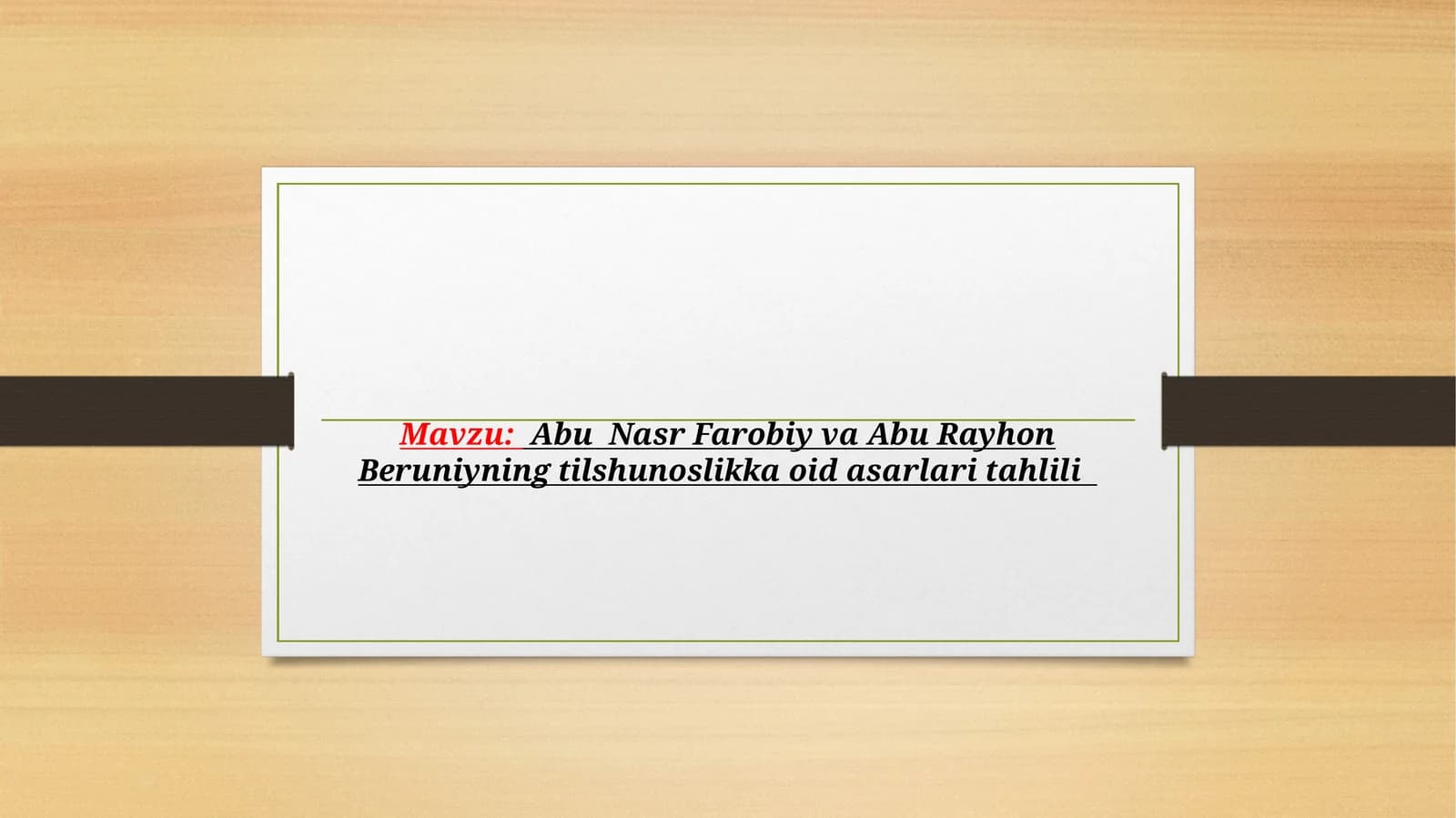 Abu  Nasr Farobiy va Abu Rayhon Beruniyning tilshunoslikka oid asarlari tahlili