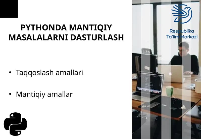 PYTHONDA MANTIQIYMASALALARNI DASTURLASH