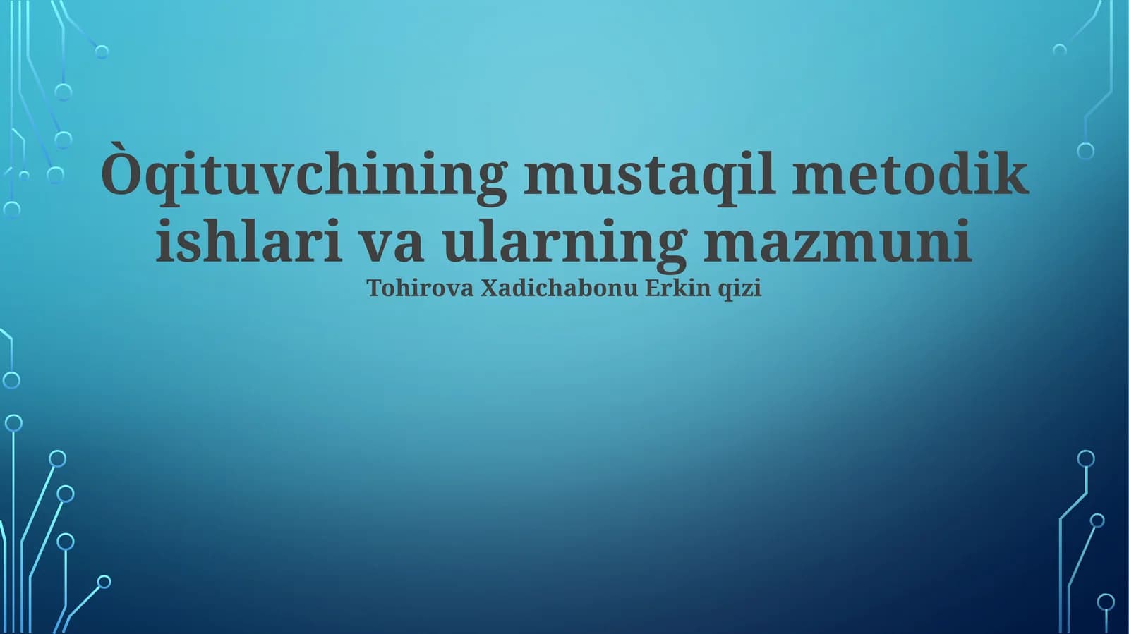 O'qituvchining mustaqil metodik ishlanmalarini baholash mezonlari
