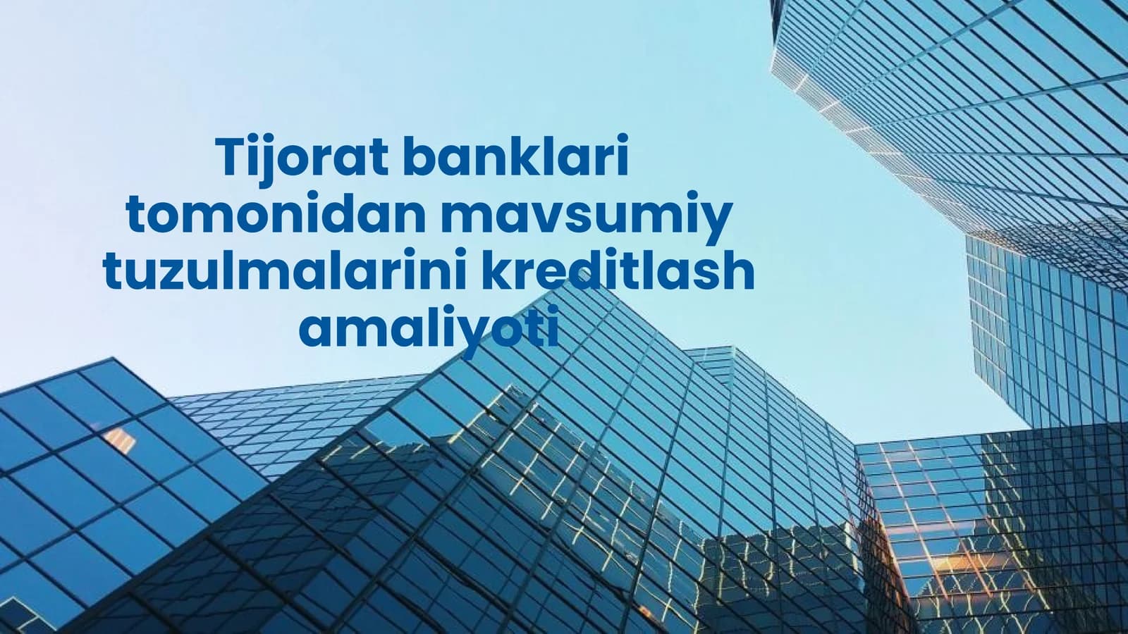 Tijorat banklari tomonidan mavsumiy tuzulmalarini kreditlash amaliyoti