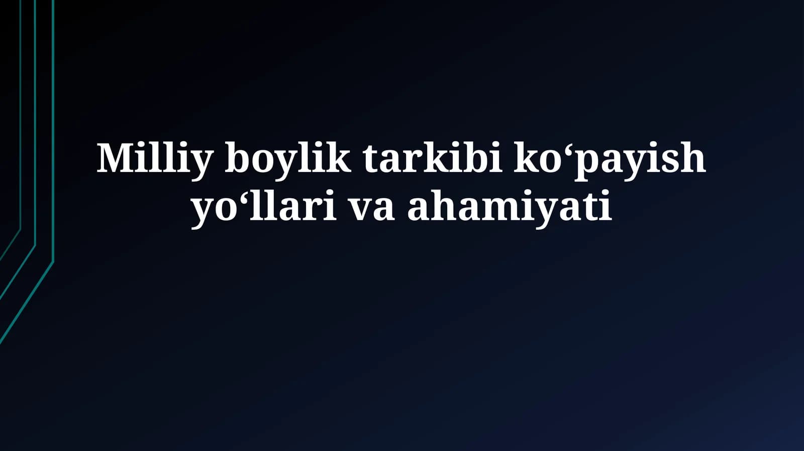 Milliy boylik tarkibi koʻpayish yoʻllarivaahamiyati