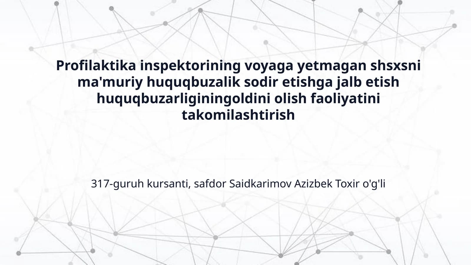 Profilaktika inspektorining voyaga yetmagan shsxsni ma'muriy huquqbuzalik sodir etishga jalb etish huquqbuzarliginingoldini olish faoliyatini takomilashtirish