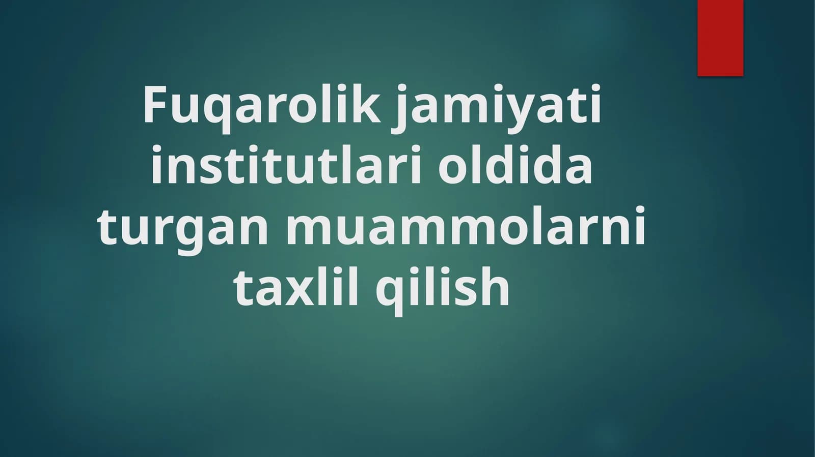 Fuqarolik jamiyati institutlari oldida turgan muammolarni taxlil qilish