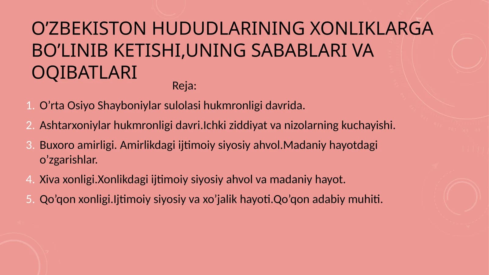 O’zbekiston hududlarining xonliklarga bo’linib ketishi,uning sabablari va oqibatlari