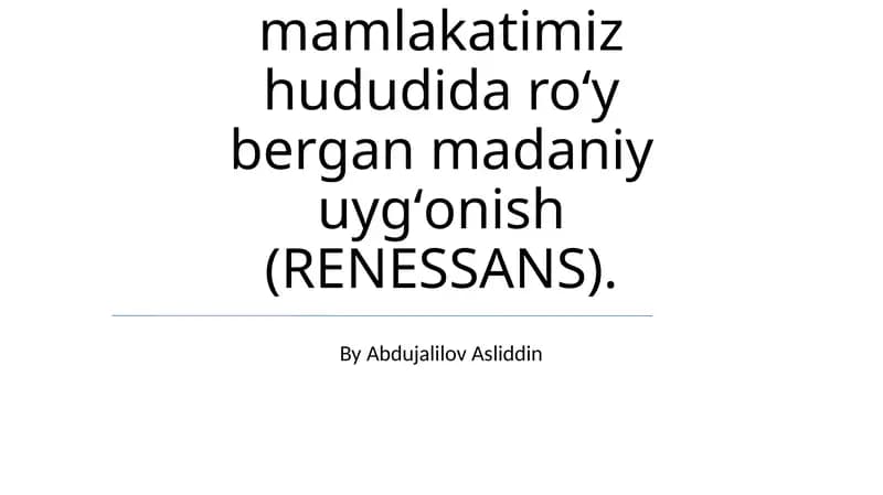 IX-XII asrlarda mamlakatimizdagi madaniy uygʻonish (RENESSANS)