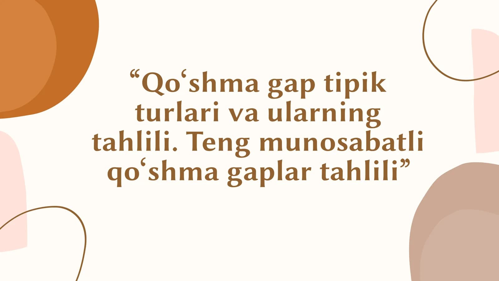 Qo‘shma gap tipik turlari va ularning tahlili. Teng munosabatli qo‘shma gaplar tahlili
