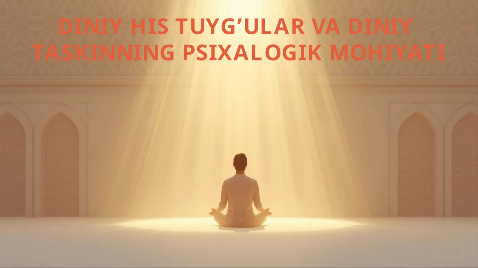 DINIY HIS TUYG’ULAR VA DINIY TASKINNINGPSIXALOGIK MOHIYATI