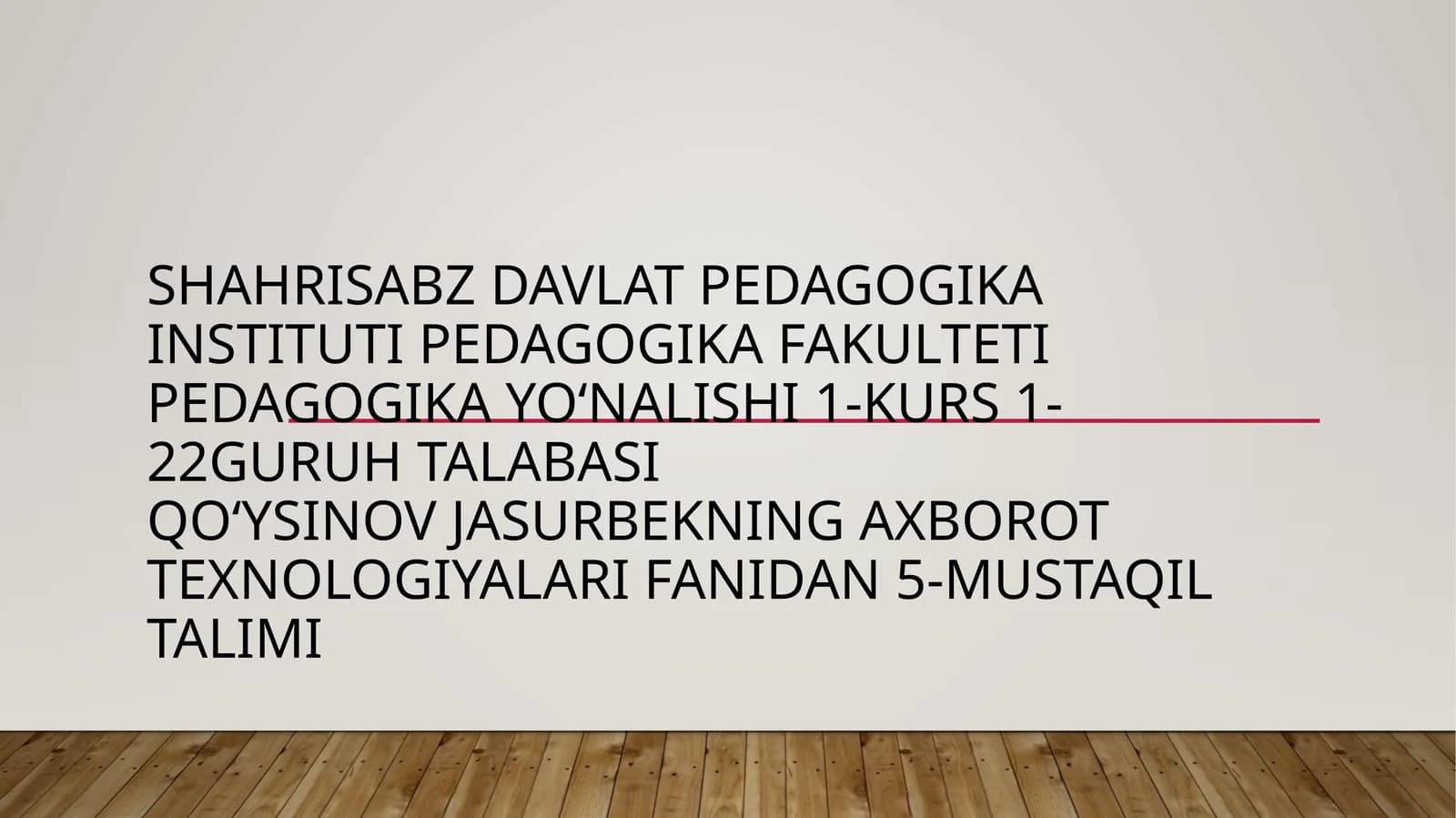 axborot texnologiyalari fanidan 5-mustaqil talimi