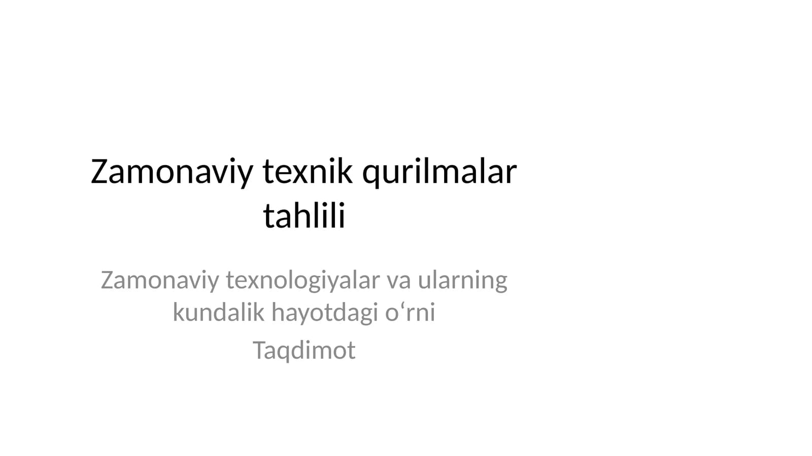 Zamonaviy texnik qurilmalar tahlili