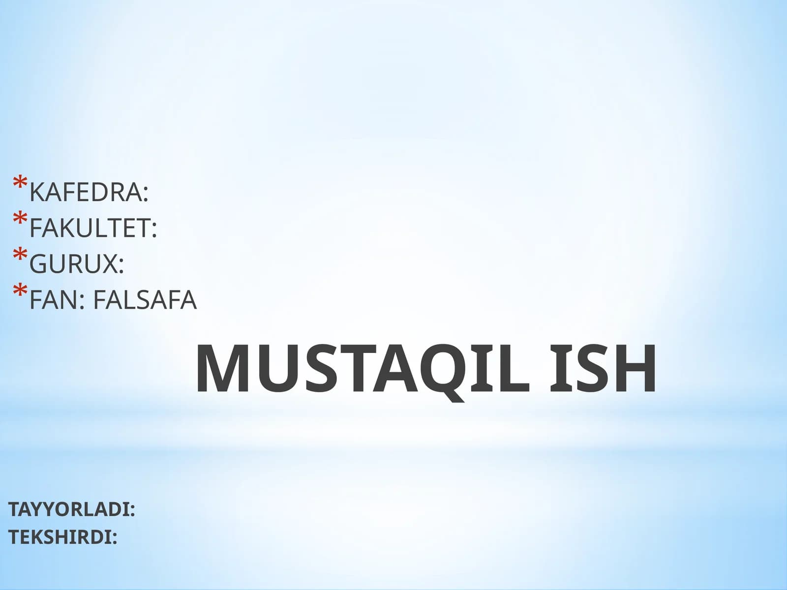 MAVZU:FALSAFIY DUNYOQARASHNING O’Z-O’ZINI ANGLASHDAGI ROLI