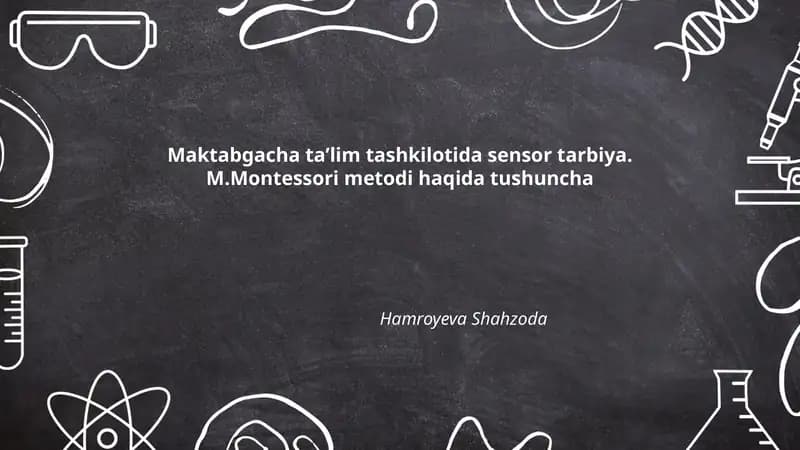 Maktabgacha ta'limda sensor tarbiya. M.Montessori metodi haqida tushuncha