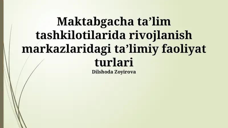 Мактабгача таълим ташкилотларида ривожланиш марказларидаги таълимий фаолият турлари