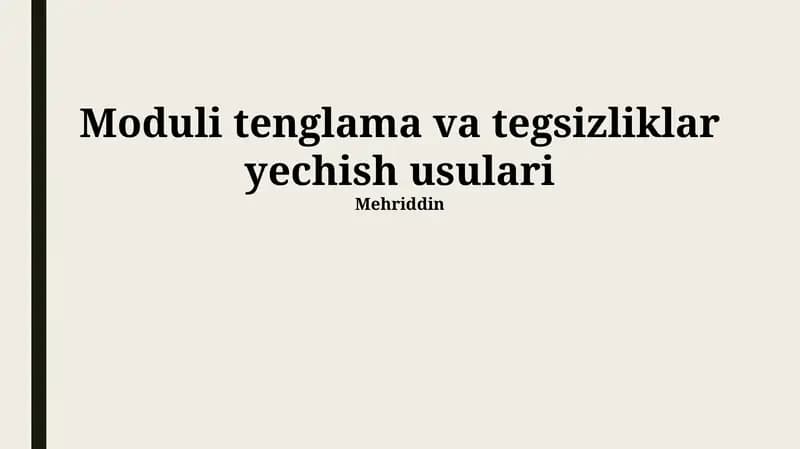 Moduli tenglama va tegsizliklar yechish usulari