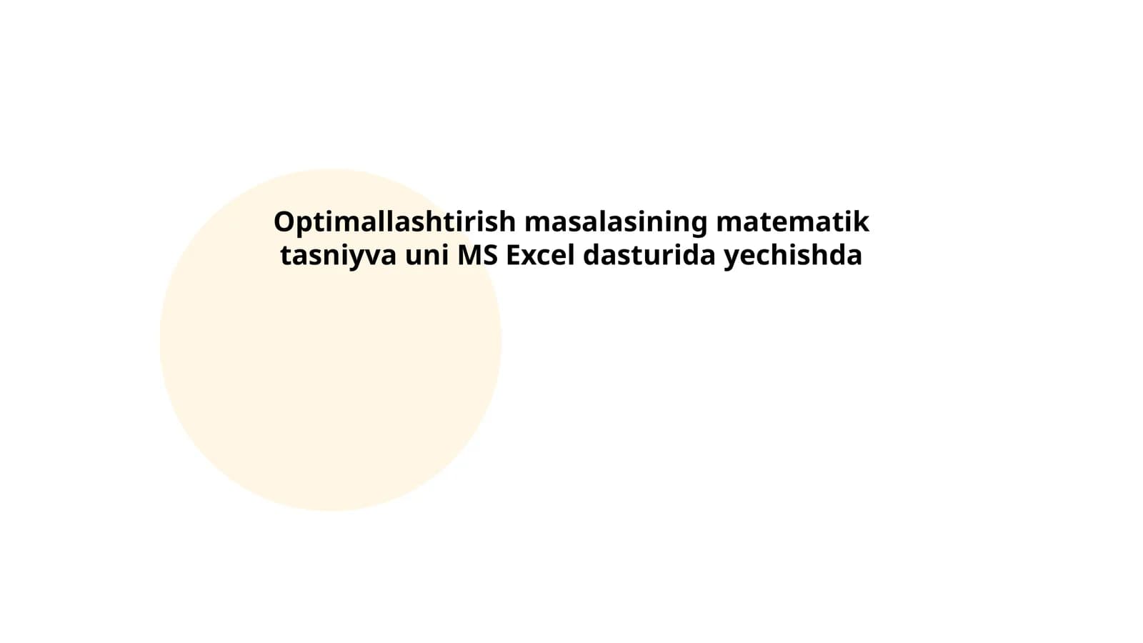Optimallashtirish masalasining matematik tasniyva uni MS Excel dasturida yechishda