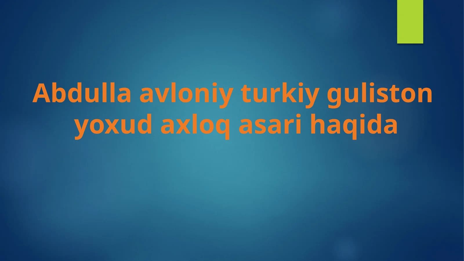 Abdulla avloniy turkiy guliston yoxud axloq asari haqida