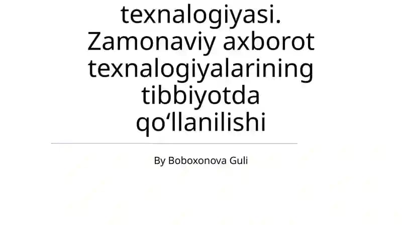Zamonaviy axborot texnologiyalarining tibbiyotda qo'llanilishi