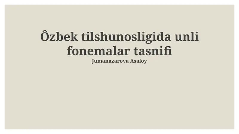 Ôzbek tilshunosligida unli fonemalar tasnifi