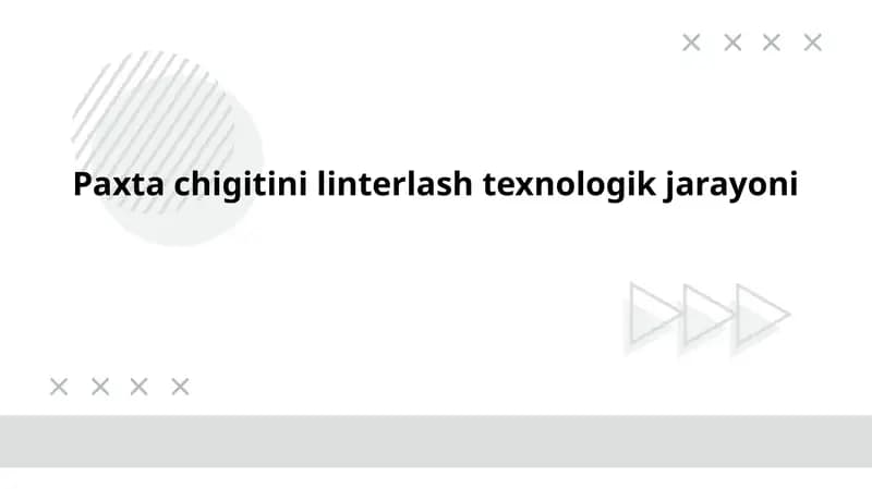 Paxta chigitini ilintarlash texnologik jarayoni
