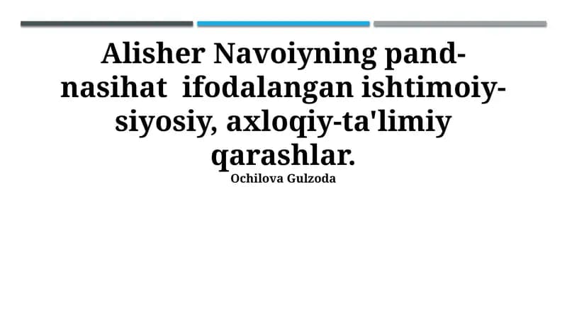 Alisher Navoiyning pand-nasihat ifodalangan ishtimoiy-siyosiy, axloqiy-ta'limiy qarashlar