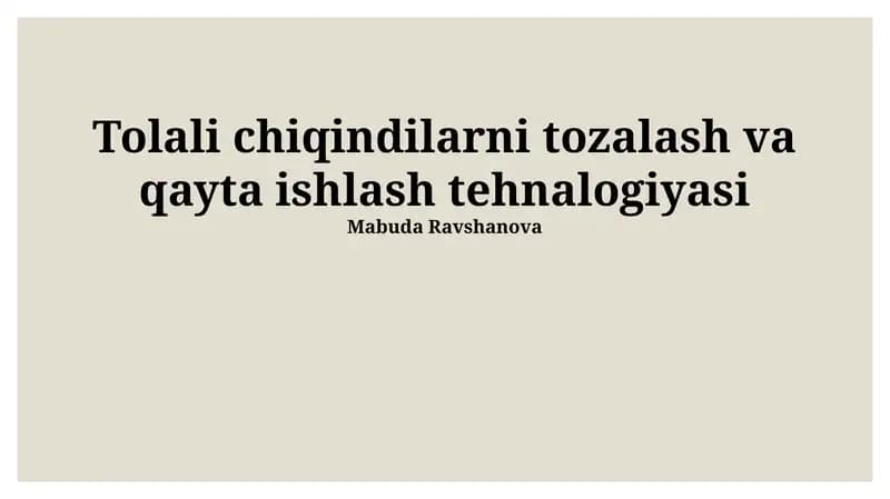 Tolali chiqindilarni tozalash va qayta ishlash tehnalogiyasi