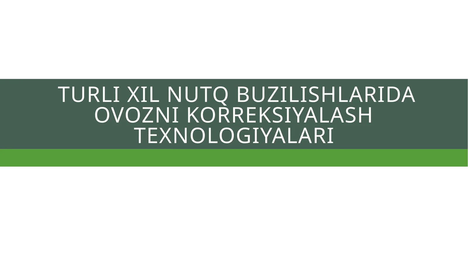 Turli xil nutq buzilishlarida ovoznikorreksiyalashtexnologiyalari
