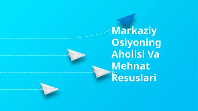 Markaziy Osiyoning Aholisi Va Mehnat Resuslari