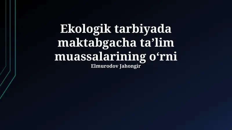 Ekologik Ta'limda Maktabgacha Ta'lim Muassasalarining O'rni