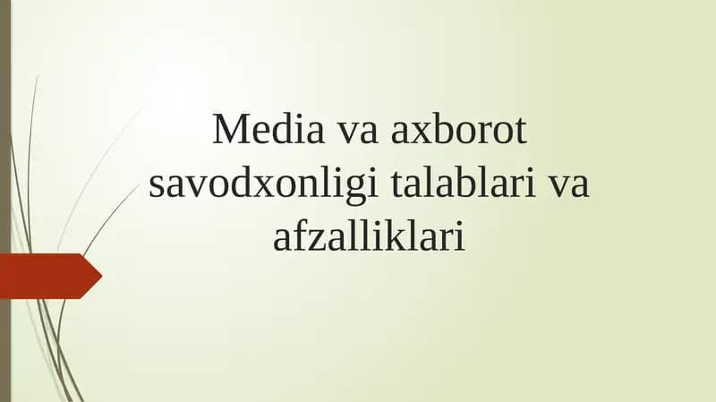 Media va axborot savodxonligi talablari va afzalliklari