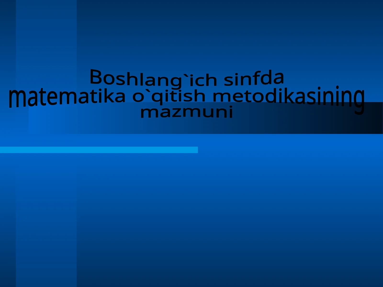 Boshlang`ich sinfda matematika o`qitish metodikasining mazmuni