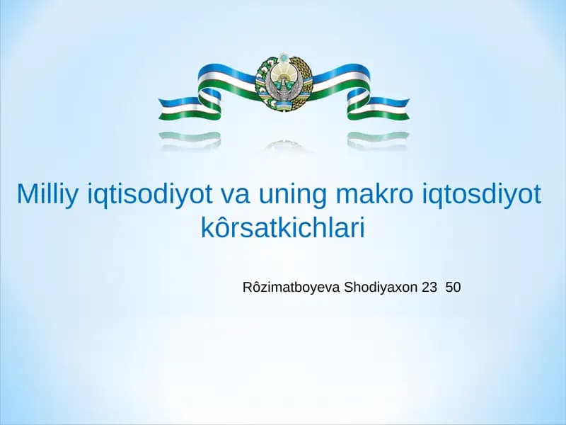 Milliy iqtisodiyot va uning makro iqtosdiyot kôrsatkichlari