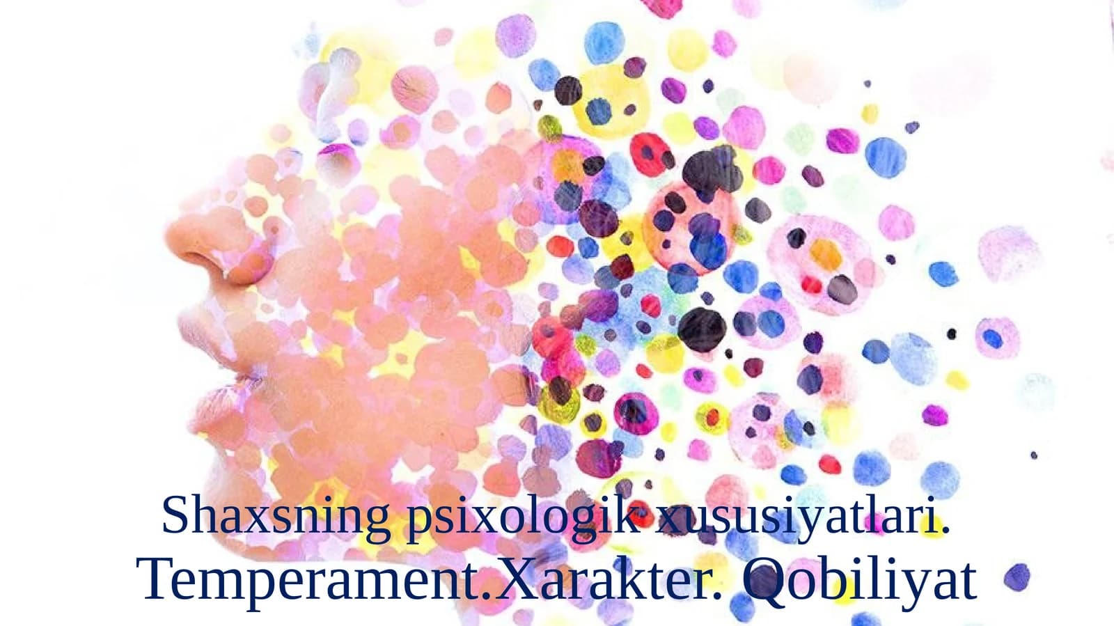 Shaxsning psixologik xususiyatlari