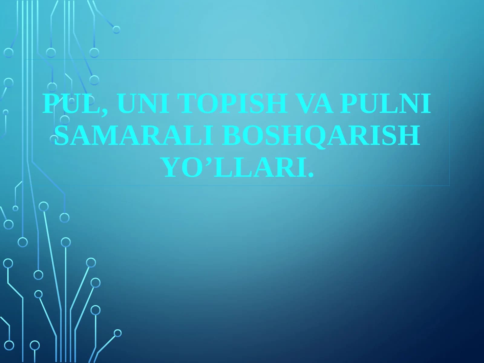 Pul, unit olish va pulni samarali boshqarish yo'llari