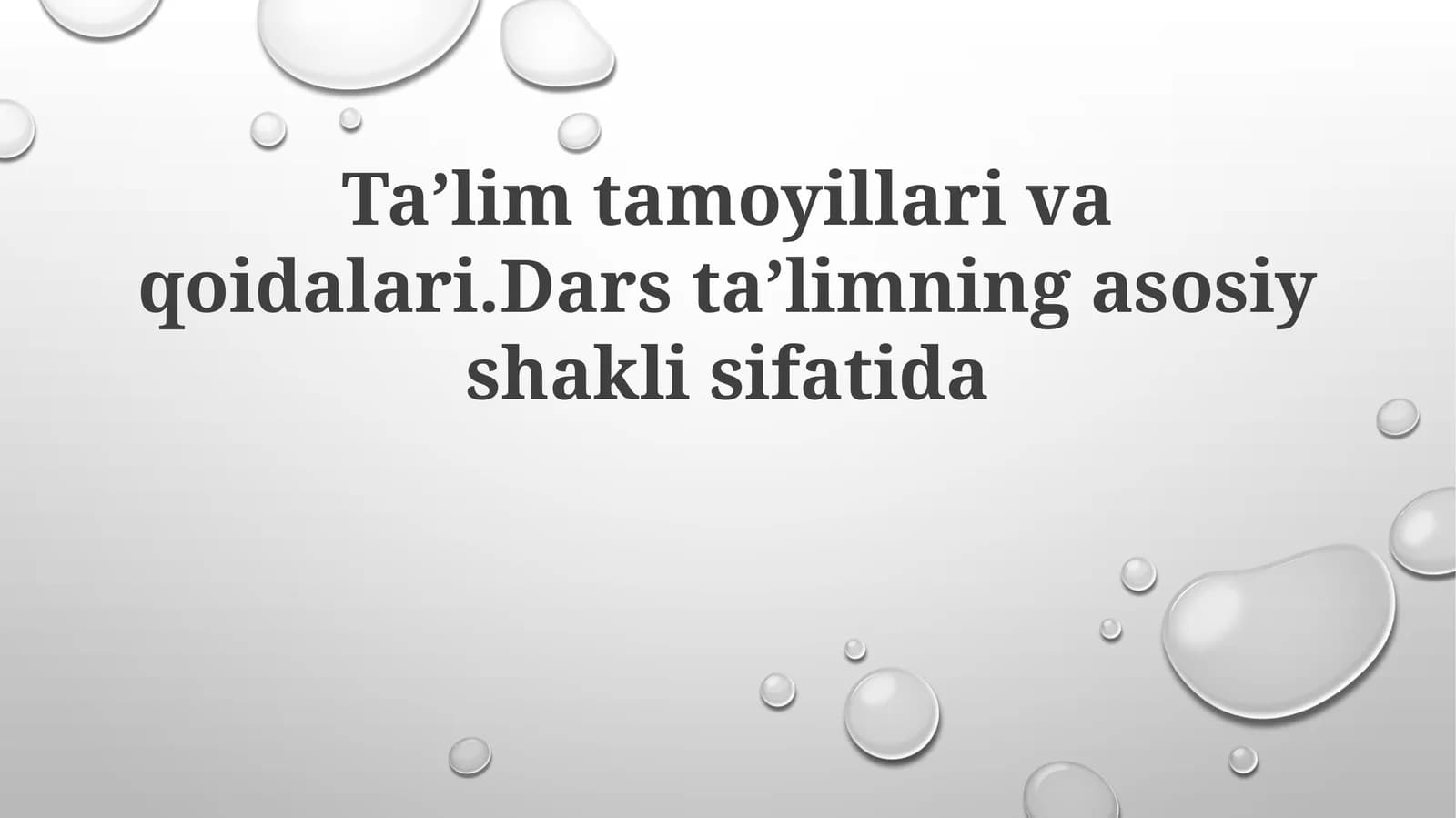 Taʼlim tamoyillari va qoidalari. Dars taʼlimning asosiy shakli sifatida