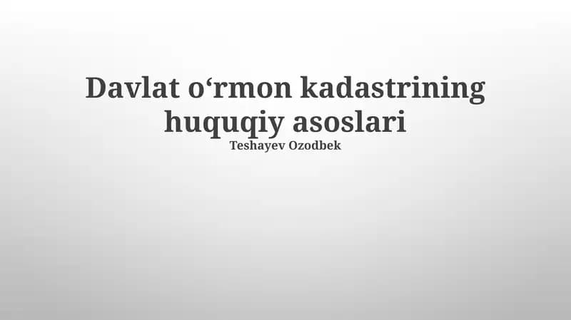 Davlat oʻrmon kadastrining huquqiy asoslari