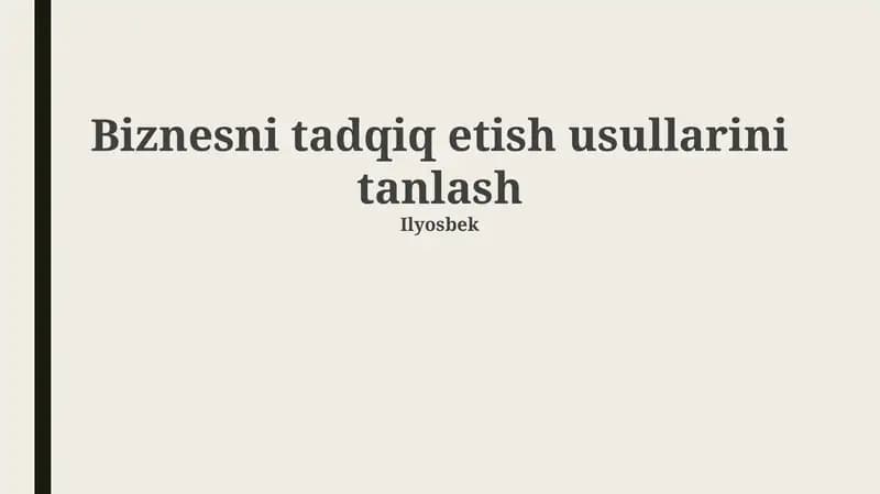 Biznesni tadqiq etish usullarini tanlash