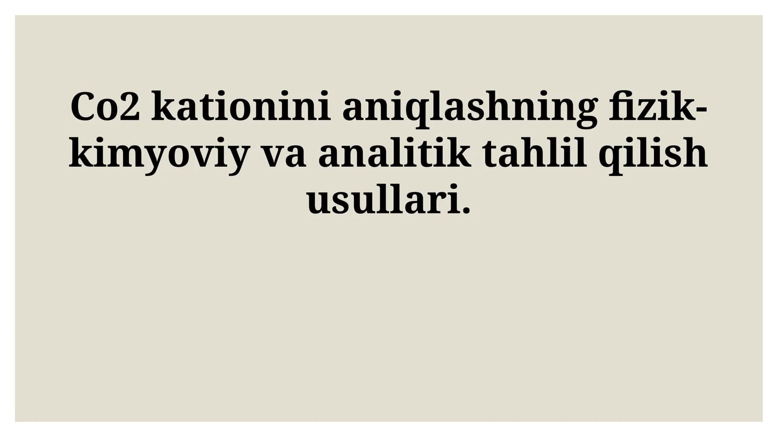 Co2 kationini aniqlashning fizik-kimyoviy va analitik tahlil qilish usullari