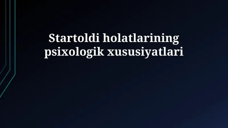 Startoldi holatlarining psixologik xususiyatlari