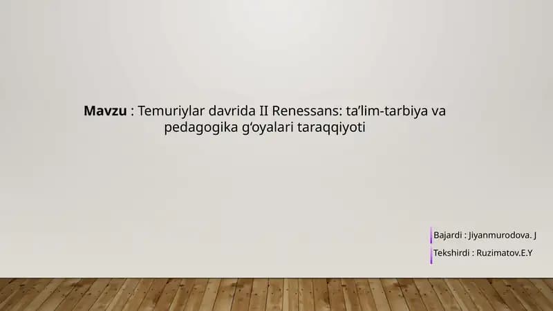 TemuriylardavridaIIRenessans:ta’lim-tarbiyavapedagogikag‘oyalaritaraqqiyoti