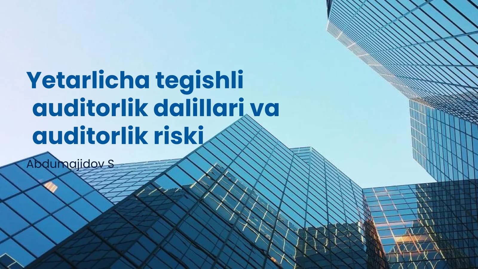 Yetarlicha tegishli auditorlik dalillari va auditorlik riski