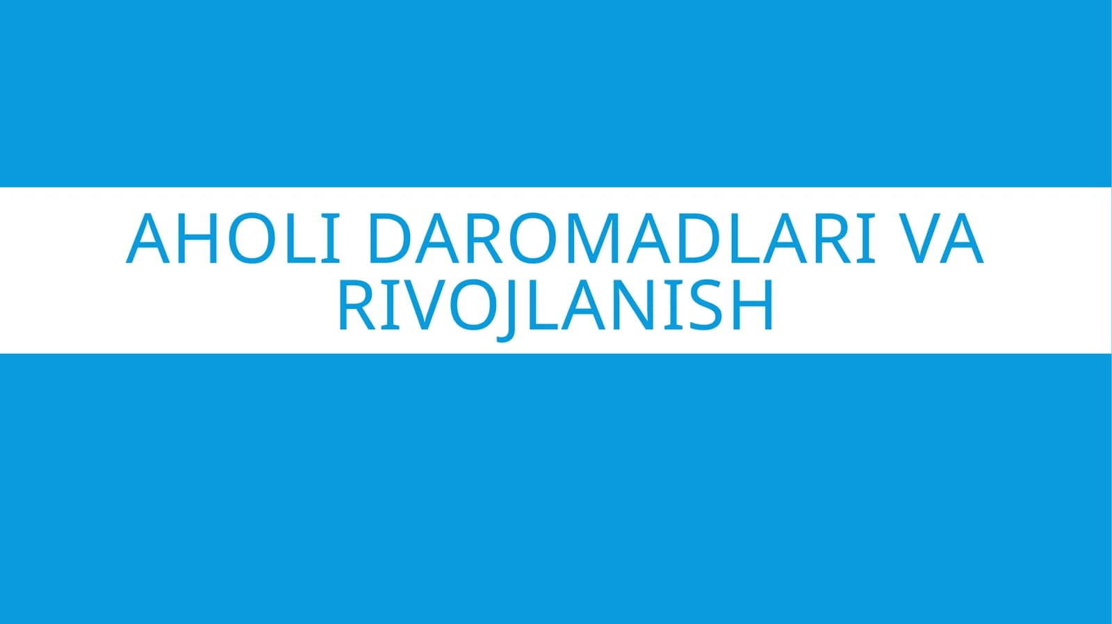 Aholi daromadlari va rivojlanish