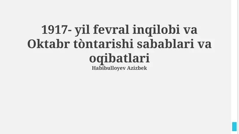1917- yil fevral inqilobi va Oktabr tòntarishi sabablari va oqibatlari