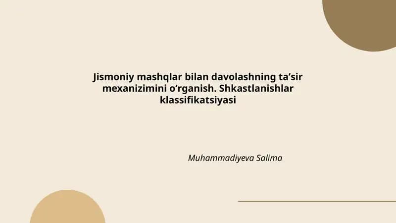 Jismoniy mashqlar bilan davolashning ta'sir mexanizimini oʻrganish. Shkastlanishlar klassifikatsiyasi