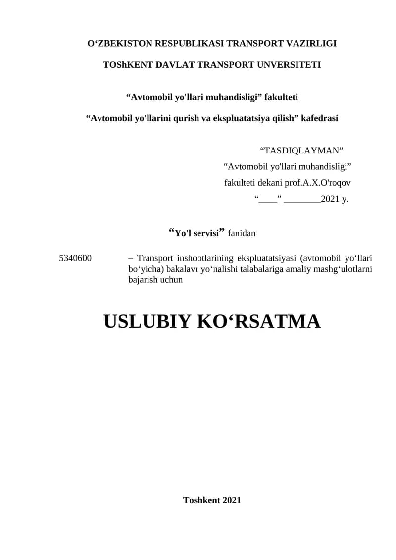 Transport inshootlarining ekspluatatsiyasi (avtomobil yo‘llari bo‘yicha) bakalavr yo‘nalishi talabalariga amaliy mashg‘ulotlarni bajarish uchun USLUBIY KO‘RSATMA