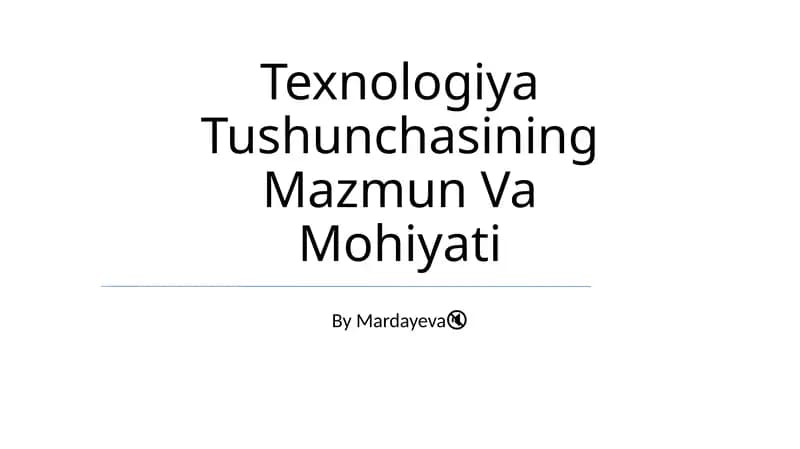 Texnologiya Tushunchasining Mazmun Va Mohiyati